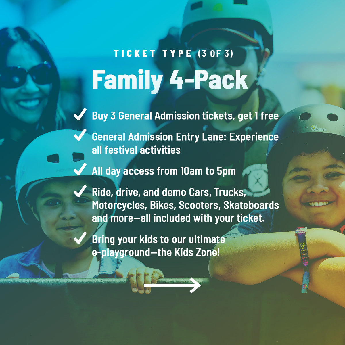 Promotional graphic for Demo Days Festival “Family 4 Pack” ticket featuring smiling kids wearing helmets at an electric vehicle festival, with text describing four general admission tickets at a discounted price, all day access from 10am to 5pm, ride and demo experiences with electric cars, trucks, motorcycles, bikes, scooters, and skateboards, plus a Kids Zone for children.