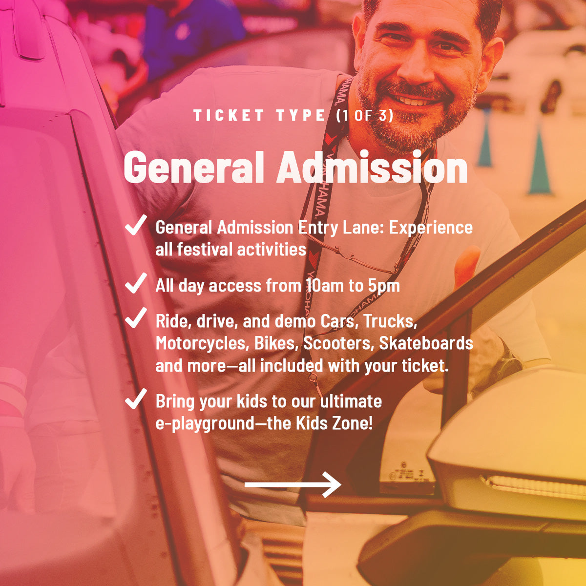 Promotional graphic for Demo Days Festival General Admission ticket featuring a smiling attendee stepping out of an electric vehicle, with text highlighting entry to all festival activities, all day access from 10am to 5pm, ride and demo experiences with electric cars, trucks, motorcycles, bikes, scooters, and skateboards, plus a Kids Zone for families.
